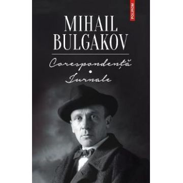 Corespondenta - Jurnale - Mihail Bulgakov