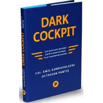Dark Cockpit - Emil Dobrovolschi, Octavian Pantis