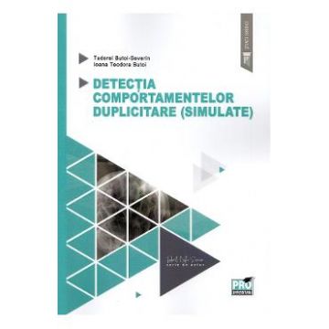Detectia comportamentelor duplicitare (simulate) - Tudorel Butoi-Severin