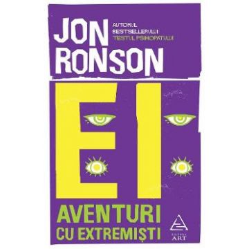 Ei: Aventuri cu extremisti - Jon Ronson