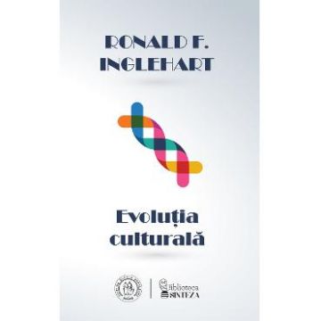 Evolutia culturala - Ronald F. Inglehart
