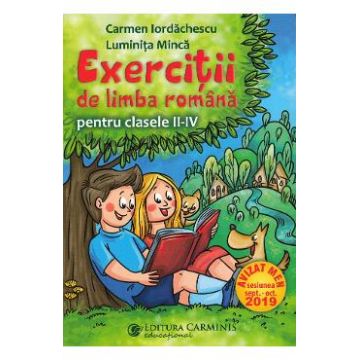 Exercitii de limba romana - Clasa 2-4 - Carmen Iordachescu, Luminita Minca