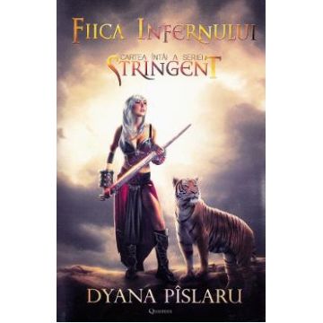 Fiica infernului. Seria Stringent. Vol.1 - Dyana Pislaru