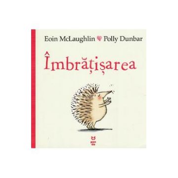 Imbratisarea - Eoin McLaughlin, Polly Dunbar