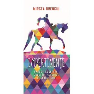 Impertinente - Mircea Brenciu