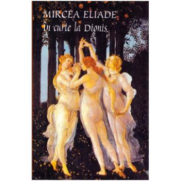 In curte la Dionis - Mircea Eliade