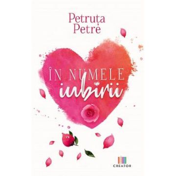 In numele iubirii - Petruta Petre