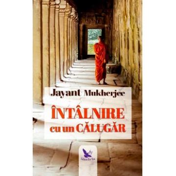 Intalnire cu un calugar - Mukherjee Jayant
