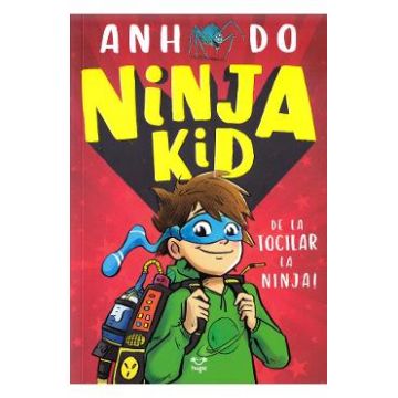 Ninja Kid - Anh Do, Jeremy Ley