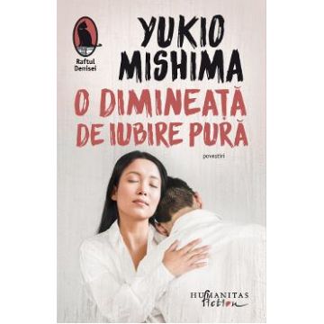 O dimineata de iubire pura - Yukio Mishima
