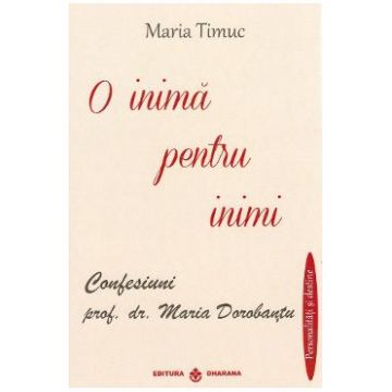 O inima pentru inimi - Maria Timuc