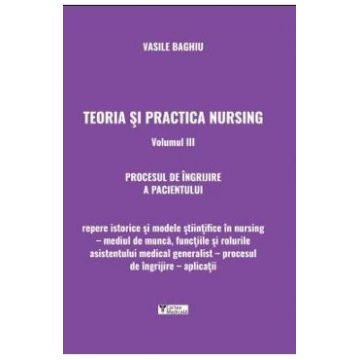 Teoria si practica nursing Vol.3 - Vasile Baghiu