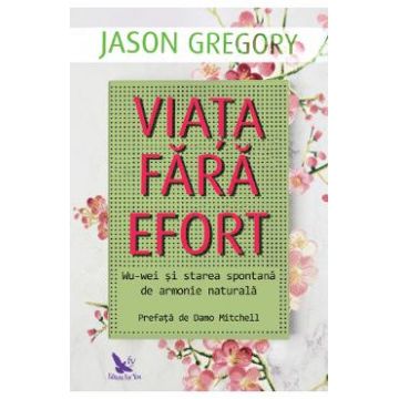 Viata fara efort - Jason Gregory