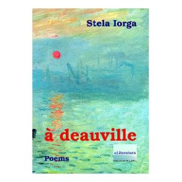 A Deauville. Poems - Stela Iorga