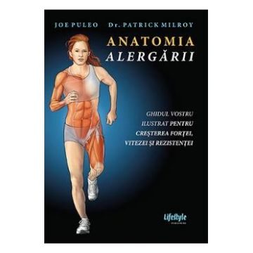 Anatomia alergarii - Joe Puleo, Patrick Milroy