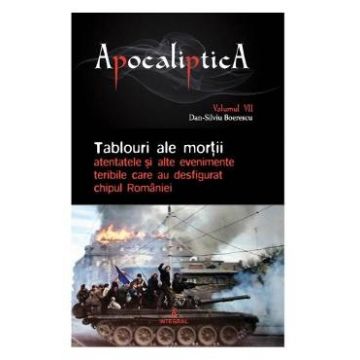 Apocaliptica Vol.7: Tablouri ale mortii - Dan-Silviu Boerescu