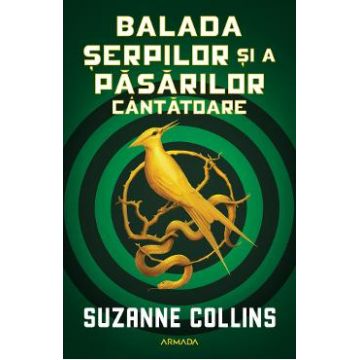 Balada serpilor si a pasarilor cantatoare - Suzanne Collins