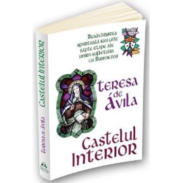 Castelul interior - Teresa De Avila