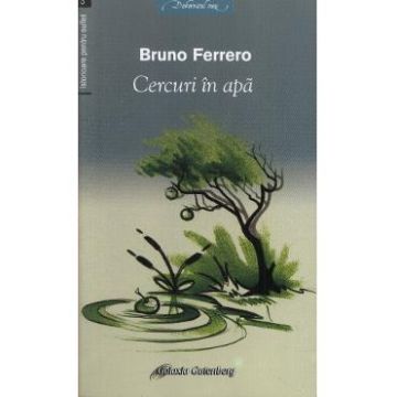 Cercuri in apa - Bruno Ferrero