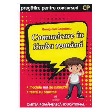 Comunicare in limba romana - Clasa pregatitoare - Pregatire pentru concursuri - Georgiana Gogoescu