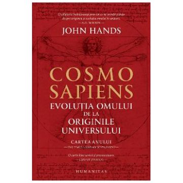 Cosmosapiens. Evolutia omului de la originile universului - John Hands