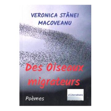 Des oiseaux migrateurs - Veronica Stanei Macoveanu