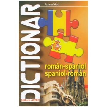 Dictionar roman-spaniol, spaniol-roman - Anton Vlad