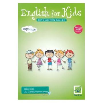 English for kids - Clasa 3 - Caiet - Rodica Dinca