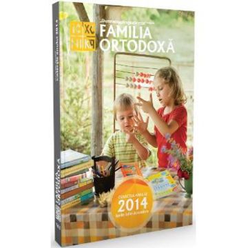 Familia ortodoxa - Colectia anului 2014 (Iulie-decembrie)