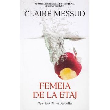 Femeia de la etaj - Claire Messud