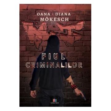 Fiul criminalilor - Oana-Diana Mokesch