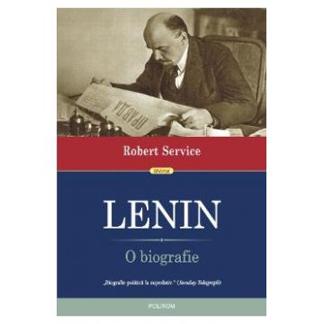 Lenin. O biografie - Robert Service