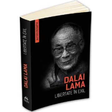Libertate in exil - Dalai Lama