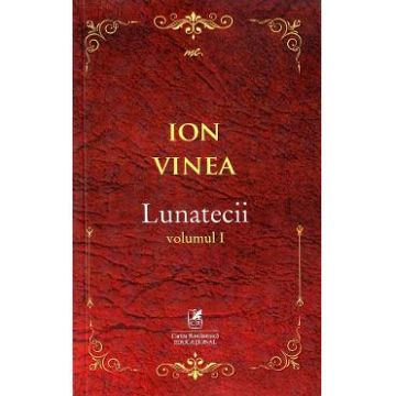 Lunatecii Vol.1 - Ion Vinea