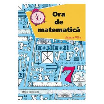 Ora de matematica - Clasa 7 - Petre Nachila