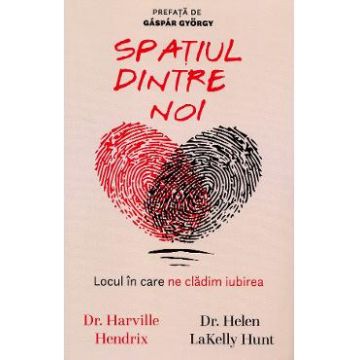 Spatiul dintre noi - Harville Hendrix, Helen LaKelly Hunt