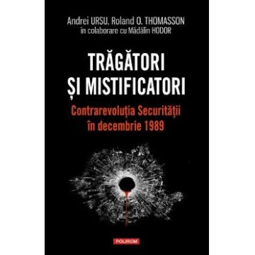 Tragatori si mistificatori - Andrei Ursu, Roland O. Thomasson, Madalin Hodor
