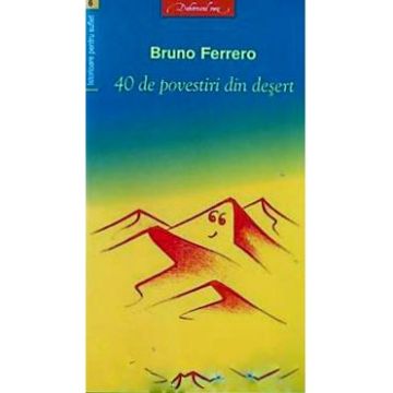 40 de povestiri din desert - Bruno Ferrero