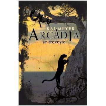 Arcadia se trezeste - Kai Meyer