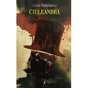Ciuleandra - Liviu Rebreanu