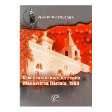 Cruci rasturnate de regim. Manastirea Raciula. 1959 - Vladimir Besleaga