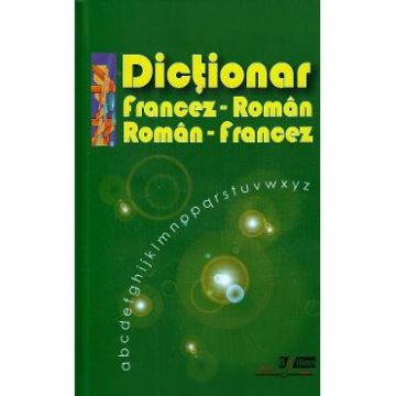 Dictionar francez-roman, roman-francez - Ana Mihalachi