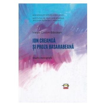 Ion Creanga si proza basarabeana - Iraida Costin-Baicean