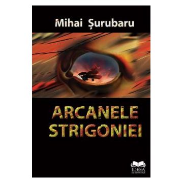 Arcanele Strigoniei - Mihai Surubaru