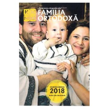 Familia ortodoxa - Colectia anului 2018 (Iulie-decembrie)