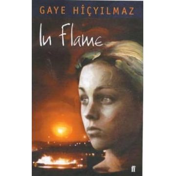 In Flame - Gaye Hicyilmaz