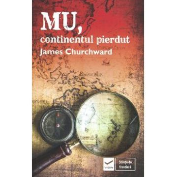 Mu, continentul pierdut - James Churchward