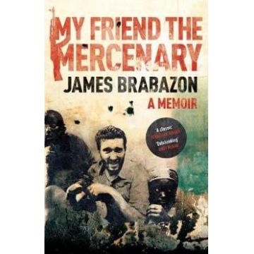 My Friend The Mercenary - James Brabazon