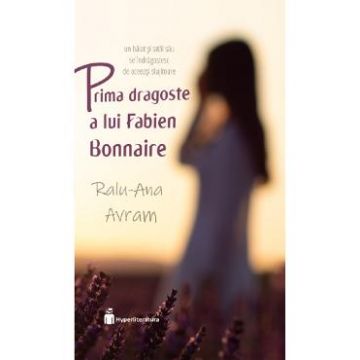 Prima dragoste a lui Fabien Bonnaire - Ralu-Ana Avram