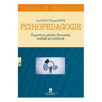 Psihopedagogie - Ionel Papuc, Musata Bocos